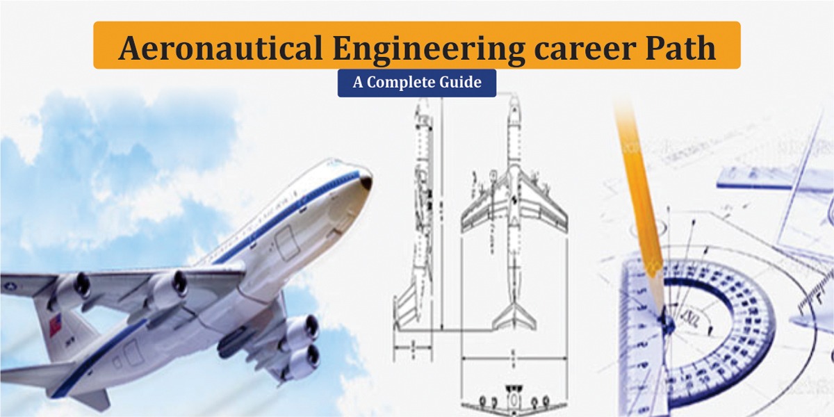 Aeronautical Engineering career
                              Path - A complete Guide