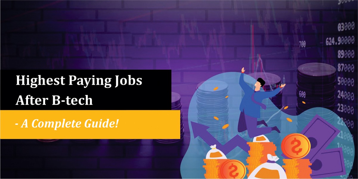 highest paying jobs after B-Tech - A
                              complete Guide!