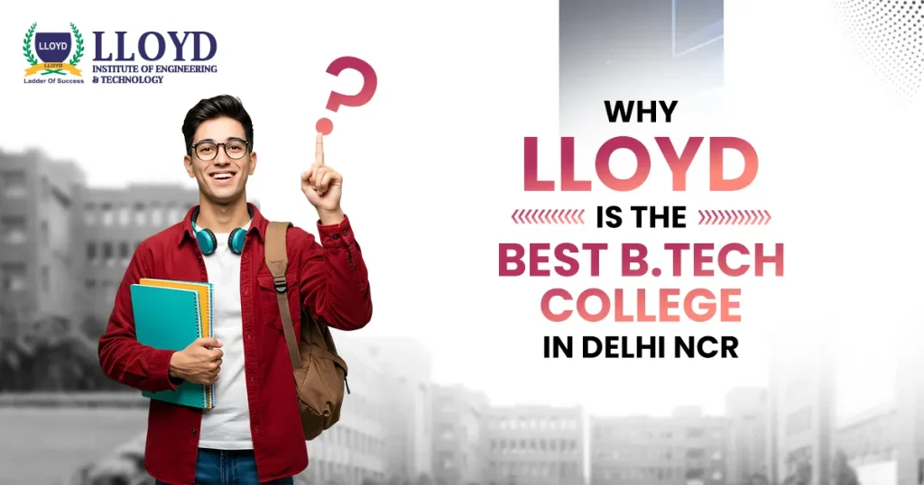 best-btech-college-in-delhi-ncr-lloyd