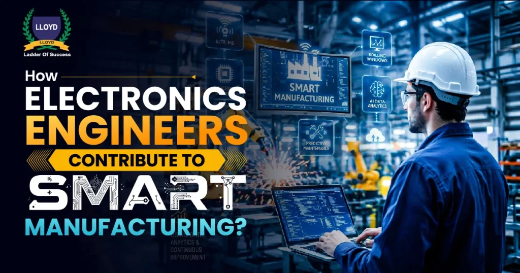 How Electronics Engineers Contribute to Smart Manufacturing?